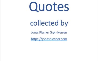 Quotes collected by Jonas Plesner Grøn-Iversen